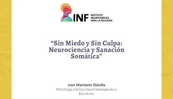 Sin Miedo y Sin Culpa: Neurociencia y Sanación Somática
